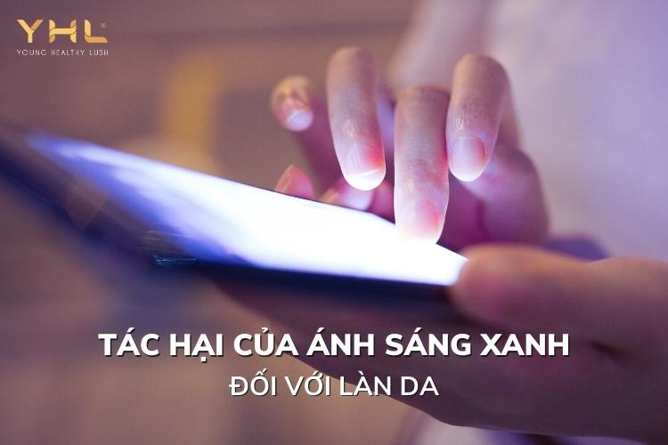 Ánh sáng xanh gây hại như thế nào đến làn da của bạn?