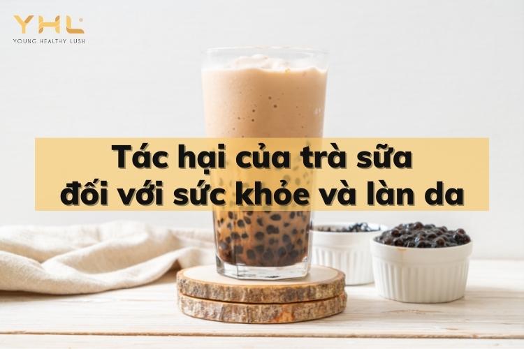 Những tác hại của trà sữa mà bạn nhất định phải biết!