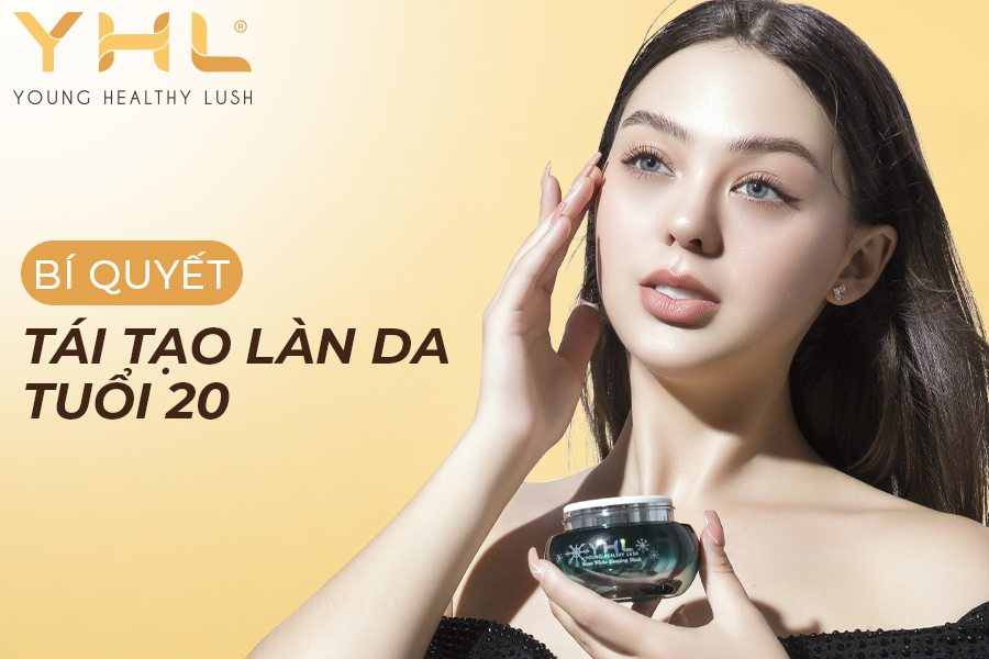 Tái tạo làn da tuổi 20 nhờ bí quyết sau đây