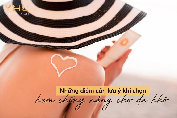 Những điểm cần lưu ý khi chọn kem chống nắng cho da khô