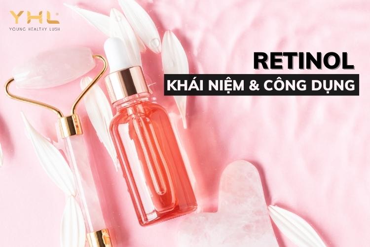 Retinol và những thông tin cơ bản bạn nên biết