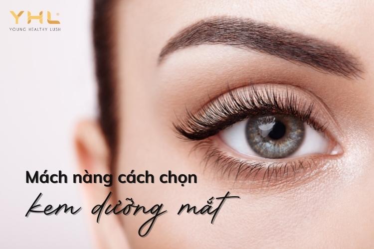 Cách lựa chọn kem dưỡng mắt phù hợp cho từng loại da