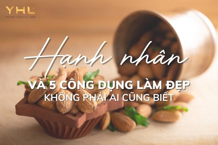 5 công dụng của hạnh nhân trong làm đẹp bạn không nên bỏ qua