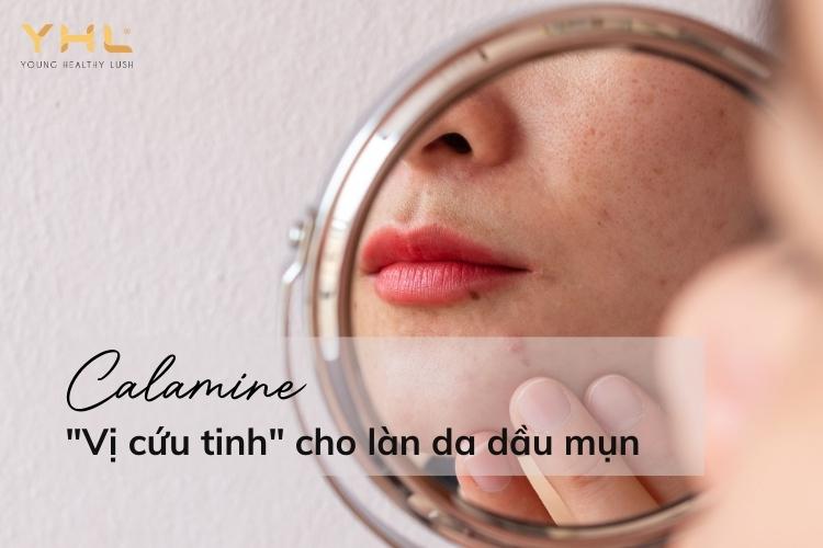 Calamine trong mỹ phẩm có công dụng gì đối với làn da?