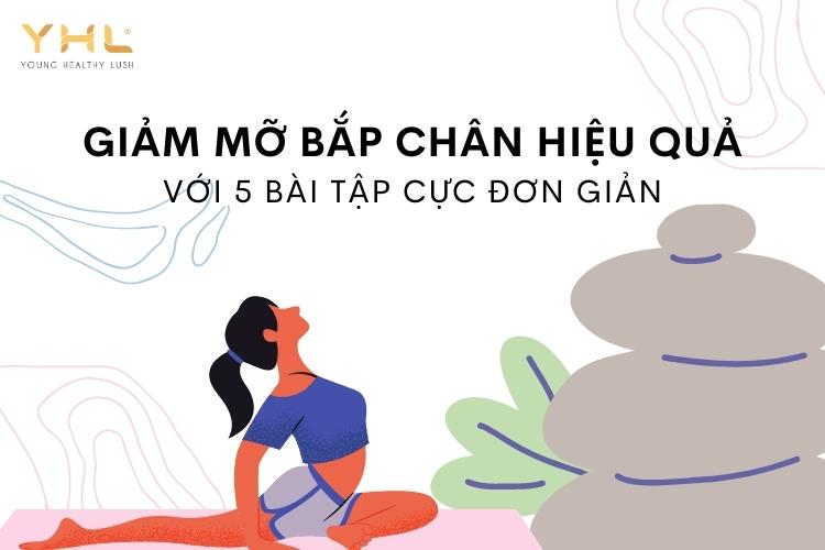 Giảm mỡ bắp chân chỉ với 5 bài tập nhẹ cực đơn giản